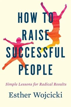 How to Raise Successful People - Wojcicki, Esther