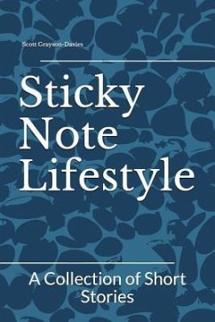 Sticky Note Lifestyle: A Collection of Short Stories - Grayson-Davies, Scott