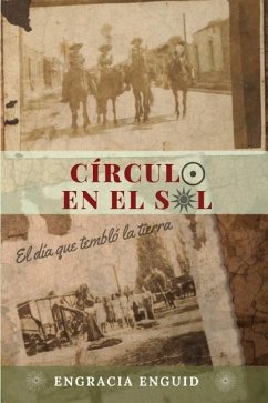 Circulo en el Sol: El dia que temblo la tierra - Enguid, Engracia