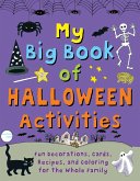 My Big Book of Halloween Activities: Fun Decorations, Cards, Recipes, and Coloring for the Whole Family