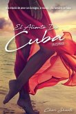 El Aliento De Cuba: Una relación de Amor con lo mágico, la música y los hombres de Cuba