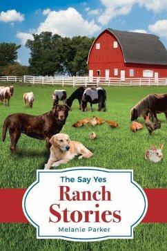 The Say Yes Ranch Stories: Volume 1 - Parker, Melanie