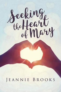 Seeking the Heart of Mary - Brooks, Jeannie