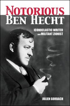 The Notorious Ben Hecht - Gorbach, Julien