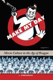 Make My Day: Movie Culture in the Age of Reagan
