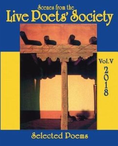 Scenes from the Live Poets' Society: Selected Poems - Poets, Live