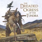 The Dreaded Ogress of the Tundra (Inuktitut): Fantastic Beings from Inuit Myths and Legends