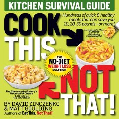 Cook This, Not That! Kitchen Survival Guide - Zinczenko, David; Goulding, Matt