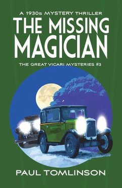 The Missing Magician: A 1930s Mystery Thriller - Tomlinson, Paul