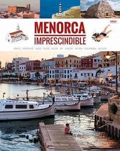 Menorca : imprescindible - Mercadal Arguimbau, Joan . . . [et al.; Ferri Vizcaíno, Maria José