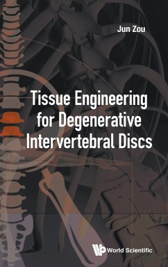 Tissue Engineering for Degenerative Intervertebral Discs - Zou, Jun