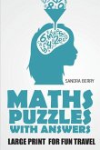 Maths Puzzles With Answers: CalcuDoku Puzzles - Large Print For Fun Travel