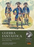 Guerra Fantastica: The Portuguese Army in the Seven Years War