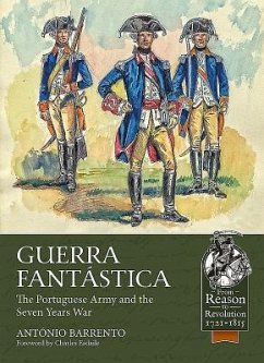 Guerra Fantastica: The Portuguese Army in the Seven Years War - Barrento, Antonio