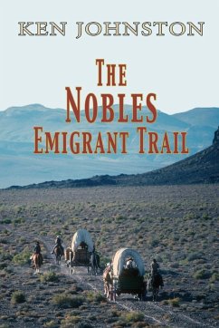 The Nobles Emigrant Trail - Johnston, Ken