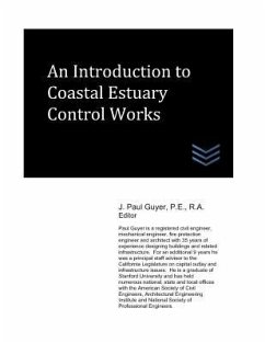 An Introduction to Coastal Estuary Control Works - Guyer, J. Paul