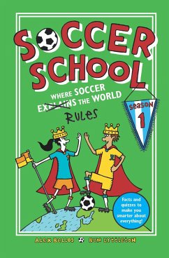 Soccer School Season 1: Where Soccer Explains (Rules) the World - Bellos, Alex; Lyttleton, Ben