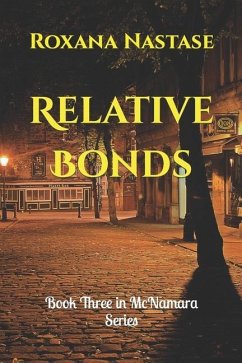 Relative Bonds: Book Three in McNamara Series - Nastase, Roxana