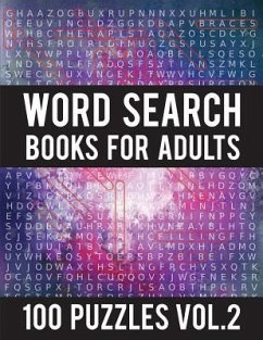 Word Search Books For Adults: 100 Word Search Puzzles - (Word Search Large Print) - Activity Books For Adults Vol.2: Word Search Books For Adults - Mary Sdersan