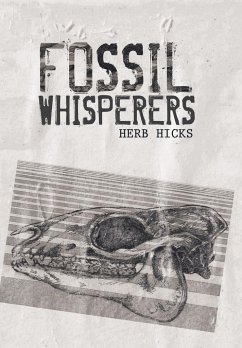 Fossil Whisperers - Hicks, Herb