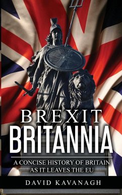 Brexit Britannia - Kavanagh, David