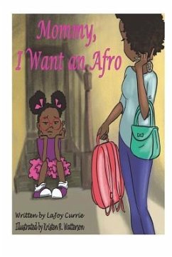 Mommy, I Want An Afro - Currie, Lajoy