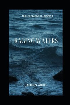 Raging Waters: The Elemental Book 3 - Abdo, Janeen