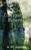 Unexpected Returns: Catherine Siddall Series Book Two