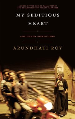 My Seditious Heart - Roy, Arundhati