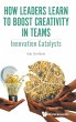HOW LEADERS LEARN TO BOOST CREATIVITY... - Bild 1