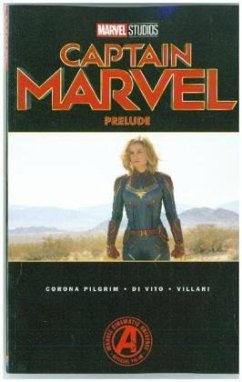 Marvel Studios Captain Marvel Prelude - Di Vito, Andrea;Villari;Pilgrim, Will Corona