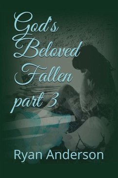 God's Beloved Fallen Part 3 - Anderson, Ryan