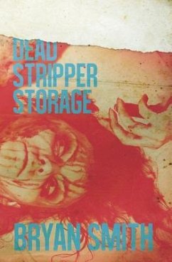 Dead Stripper Storage - Smith, Bryan