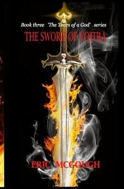 The Sword of Voitra: Book 3 in the 'tears of a God' Series - McGough, Eric