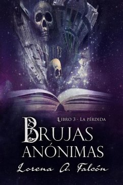 Brujas anónimas - Libro III - Falcón, Lorena A