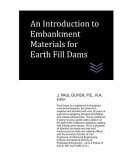 An Introduction to Embankment Materials for Earth Fill Dams