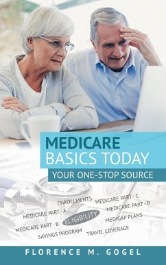 Medicare Basics Today - Gogel, Florence M.