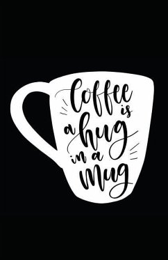 Coffee Is a Hug in a Mug - Journals, Myfreedom