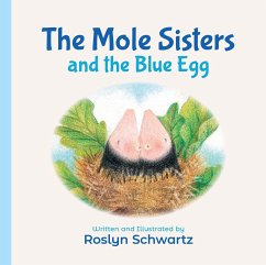 The Mole Sisters and the Blue Egg - Schwartz, Roslyn