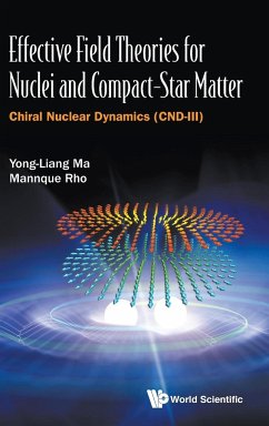 Effective Field Theories for Nuclei and Compact-Star Matter: Chiral Nuclear Dynamics (Cnd-III) - Ma, Yong-Liang; Rho, Mannque