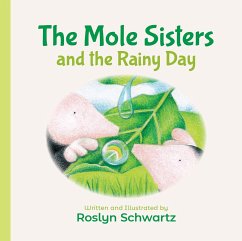 The Mole Sisters and the Rainy Day - Schwartz, Roslyn