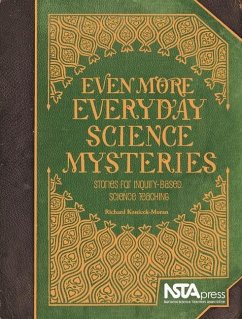 Even More Everyday Science Mysteries - Moran, Richard