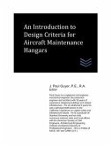 An Introduction to Design Criteria for Aircraft Maintenance Hangars