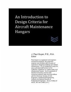 An Introduction to Design Criteria for Aircraft Maintenance Hangars - Guyer, J. Paul