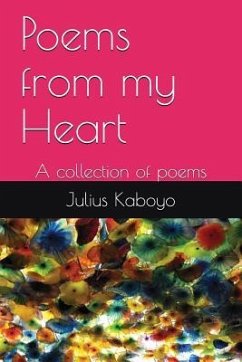 Poems from my Heart: A collection of poems - Kaboyo, Julius