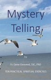 Mystery Telling: Ten Practical Spiritual Exercises