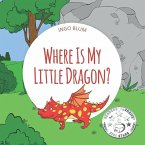 Where Is My Little Dragon?: A Funny Seek-And-Find Book