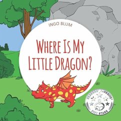 Where Is My Little Dragon?: A Funny Seek-And-Find Book - Blum, Ingo