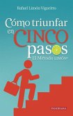 Cómo Triunfar En Cinco Pasos