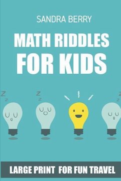 Math Riddles For Kids: Hundred Puzzles - Large Print For Fun Travel - Berry, Sandra